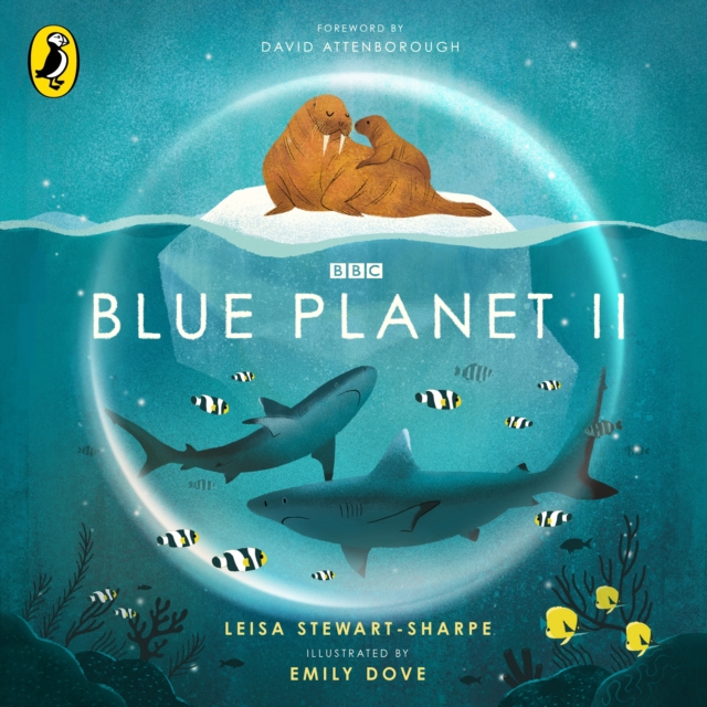 Blue Planet II : For young wildlife-lovers inspired by David Attenborough's series, eAudiobook MP3 eaudioBook