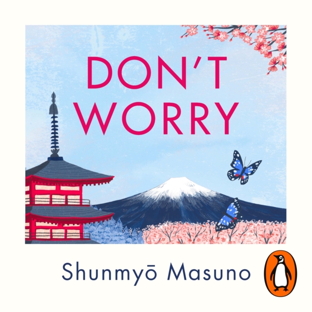 Don’t Worry : From the million-copy bestselling author of Zen, eAudiobook MP3 eaudioBook