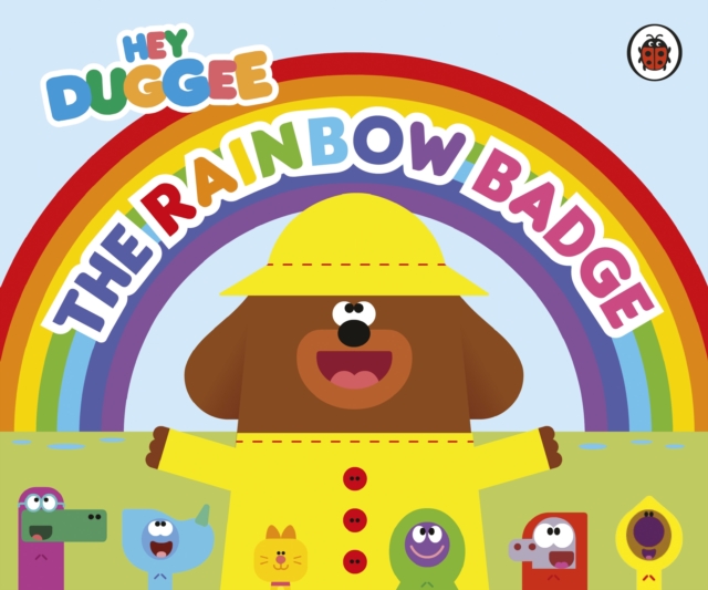 Hey Duggee: The Rainbow Badge, Board book Book
