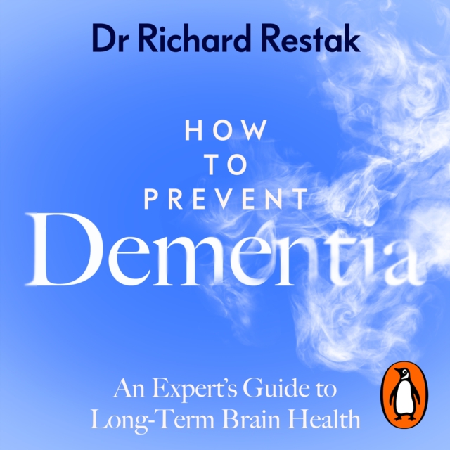 How to Prevent Dementia : An Expert's Guide to Long-Term Brain Health, eAudiobook MP3 eaudioBook