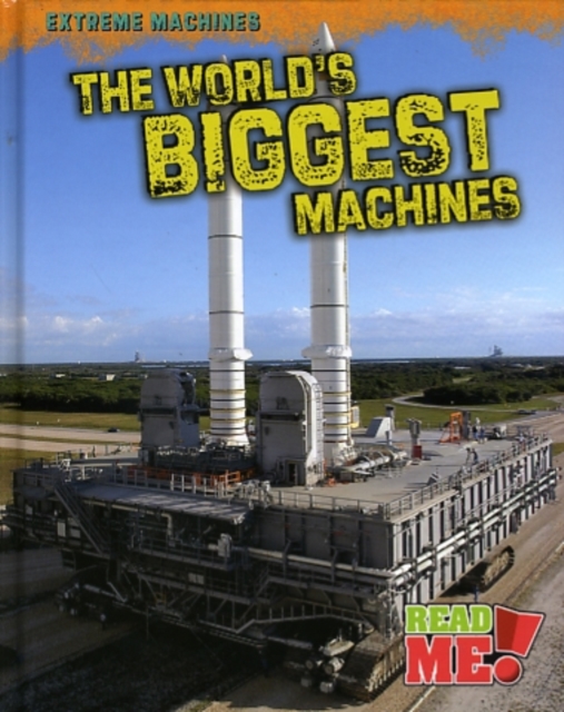 The World's Biggest Machines, Hardback Book