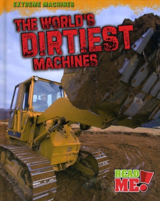 The World's Dirtiest Machines, Hardback Book