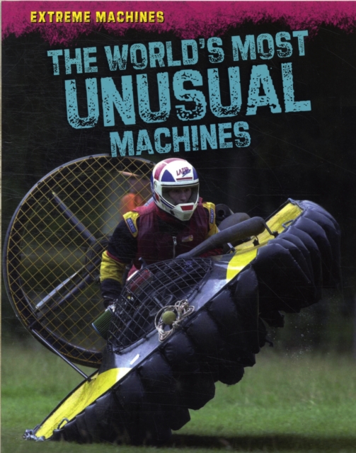 The World's Most Unusual Machines, Paperback Book