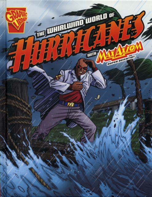 The Whirlwind World of Hurricanes, Hardback Book