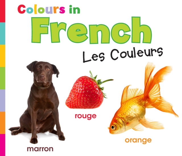 Colours in French : Les Couleurs, Paperback / softback Book