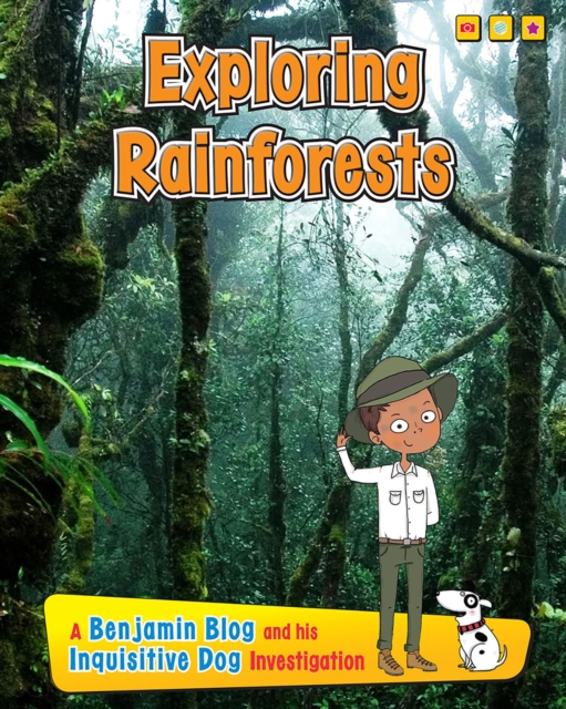 Exploring Rain Forests : A Benjamin Blog and His Inquisitive Dog Investigation, Hardback Book