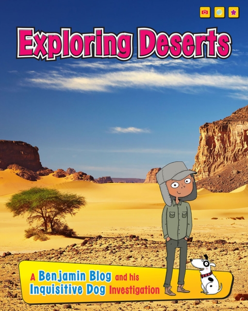 Exploring Deserts : A Benjamin Blog and His Inquisitive Dog Investigation, Paperback / softback Book
