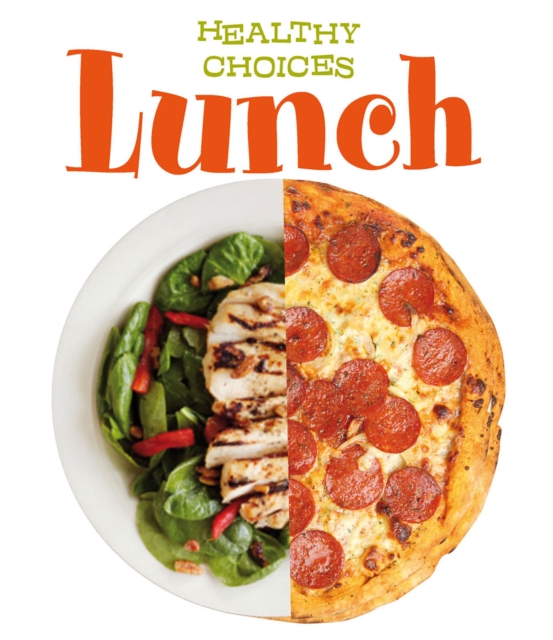 Lunch : Healthy Choices, Paperback / softback Book