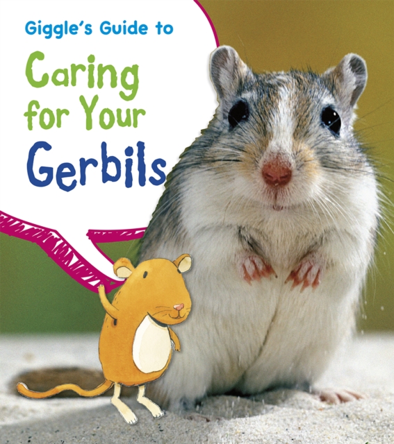 Giggle's Guide to Caring for Your Gerbils, Hardback Book