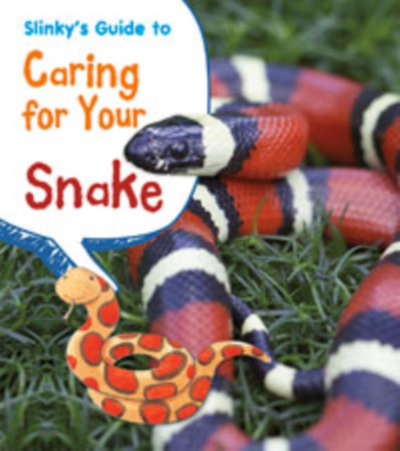 Slinky's Guide to Caring for Your Snake, Paperback / softback Book