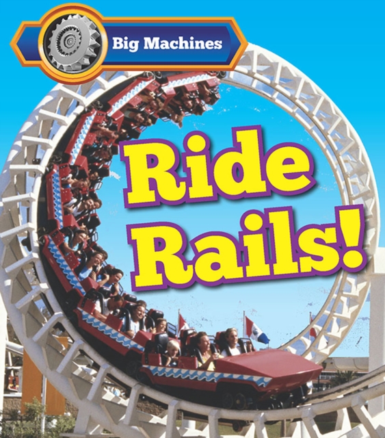 Big Machines Ride Rails!, Hardback Book