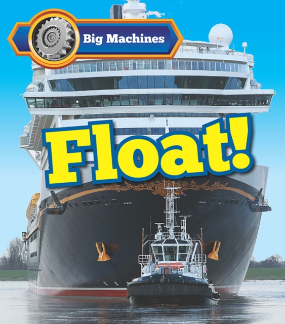 Big Machines Float!, Paperback / softback Book