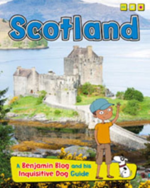 Scotland : A Benjamin Blog and His Inquisitive Dog Guide, Paperback / softback Book