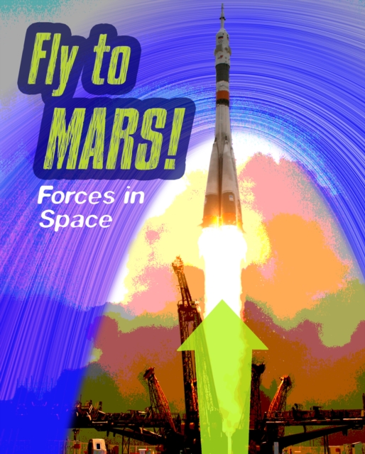 Fly to M : Forces in Space, Hardback Book