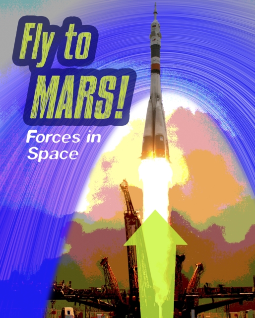 Fly to M : Forces in Space, Paperback / softback Book