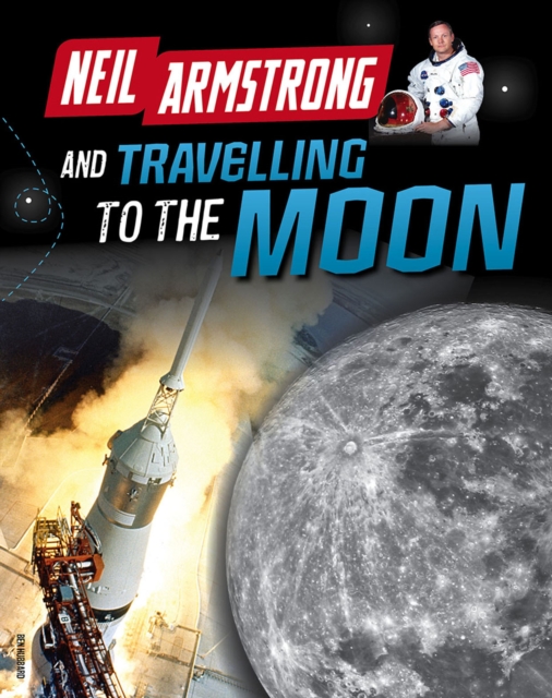 Neil Armstrong and Traveling to the Moon, PDF eBook