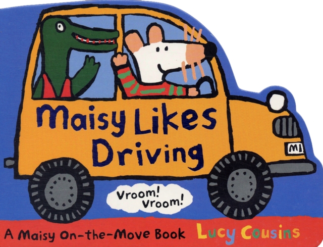 Maisy Likes Driving, Board book Book