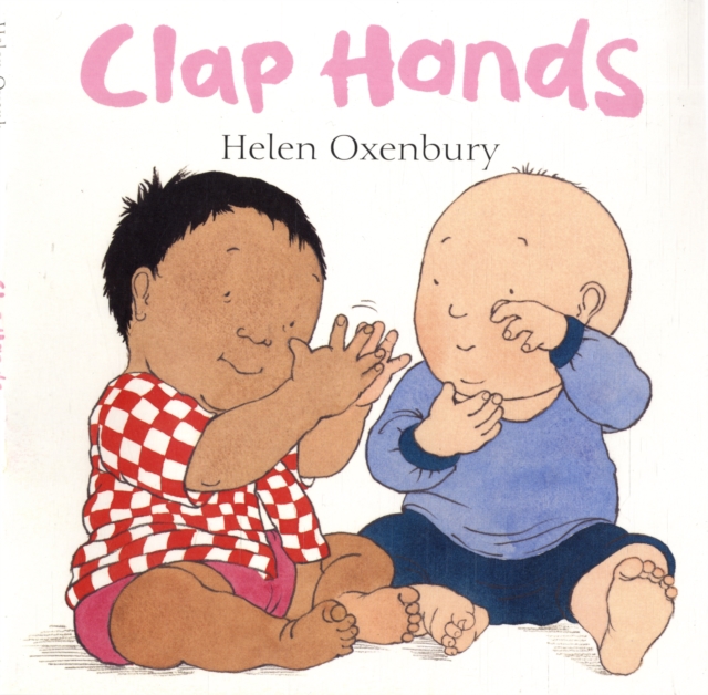 Clap Hands : A First Book for Babies, Board book Book