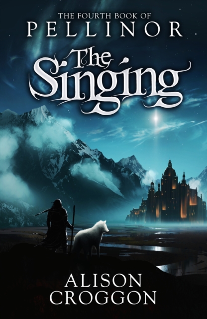The Singing: The Fourth Book of Pellinor, Paperback Book