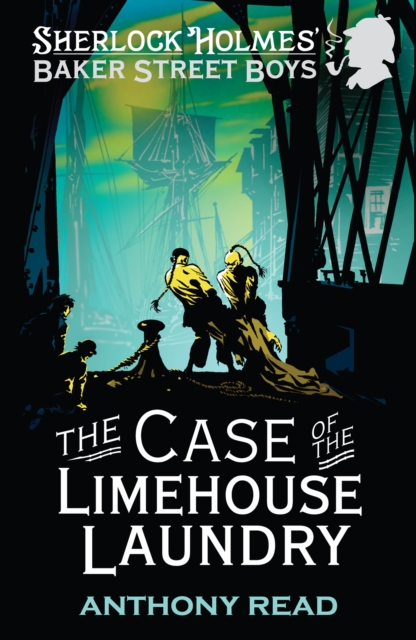 The Baker Street Boys: The Case of the Limehouse Laundry, EPUB eBook