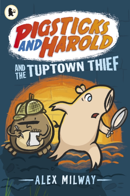 Pigsticks and Harold and the Tuptown Thief, Paperback / softback Book