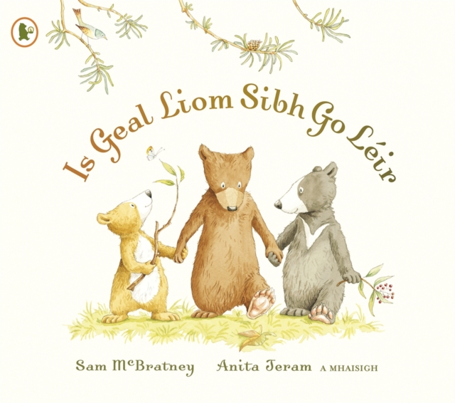 Is Geal Liom Sibh Go Leir (You're All My Favourites), Paperback / softback Book