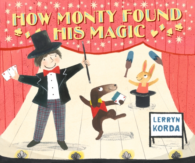 How Monty Found His Magic, Hardback Book