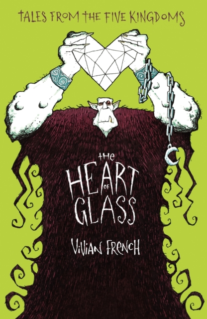 The Heart of Glass : The Third Tale from the Five Kingdoms, PDF eBook