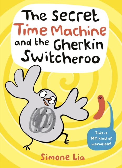 The Secret Time Machine and the Gherkin Switcheroo, Hardback Book