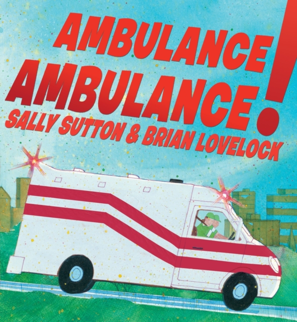 Ambulance, Ambulance!, Hardback Book