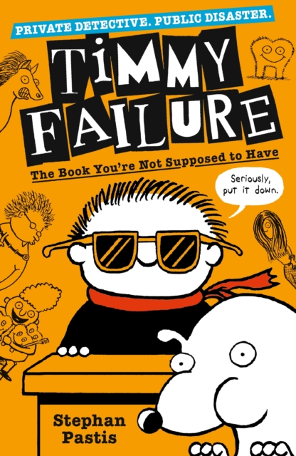 Timmy Failure: The Book You're Not Supposed to Have, PDF eBook