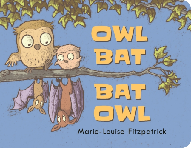 Owl Bat Bat Owl, Board book Book