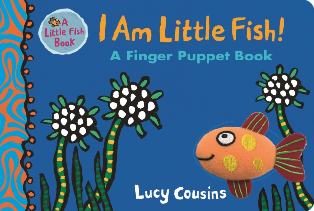 I Am Little Fish! A Finger Puppet Book, Board book Book