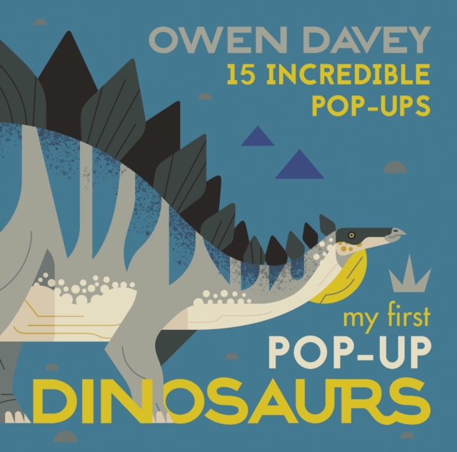My First Pop-Up Dinosaurs : 15 Incredible Pop-ups, Hardback Book