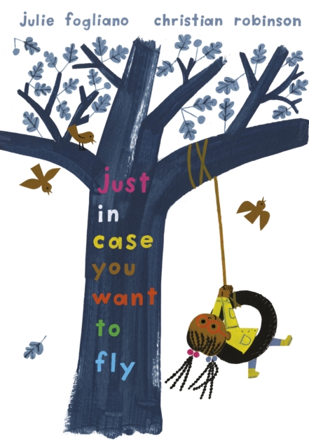 Just in Case You Want to Fly, Hardback Book