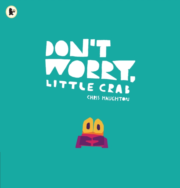 Don't Worry, Little Crab, Paperback / softback Book