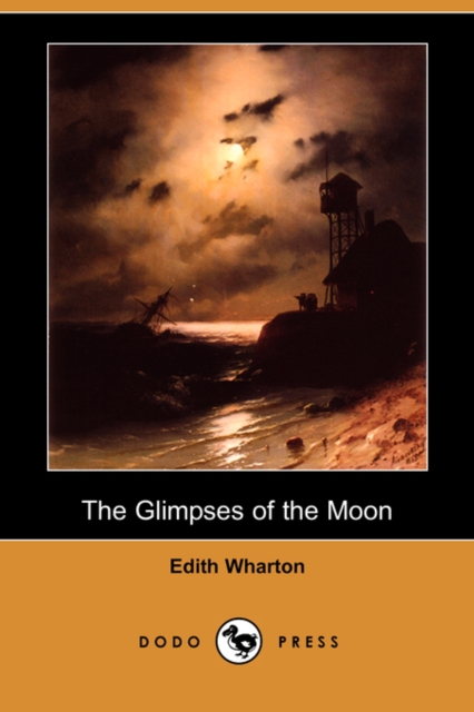 The Glimpses of the Moon (Dodo Press), Paperback / softback Book