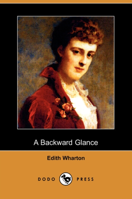 A Backward Glance (Dodo Press), Paperback / softback Book