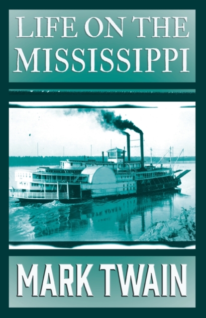 Life On The Mississippi, Paperback / softback Book