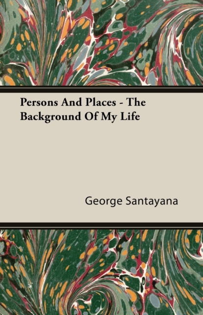 Persons And Places - The Background Of My Life, Paperback / softback Book