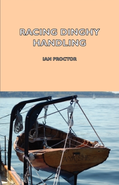 Racing Dinghy Handling, Paperback / softback Book