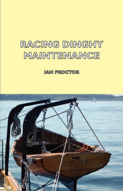 Racing Dinghy Maintenance, Paperback / softback Book