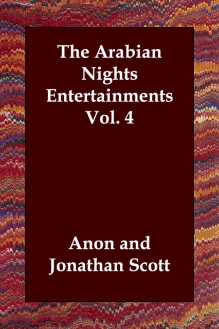The Arabian Nights Entertainments Vol. 4, Paperback / softback Book