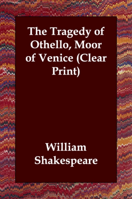 The Tragedy of Othello, Moor of Venice, Paperback / softback Book