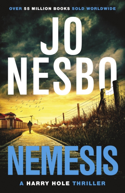 Nemesis : The page-turning fourth Harry Hole novel from the No.1 Sunday Times bestseller, EPUB eBook