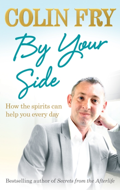 By Your Side : How the spirits can help you every day, EPUB eBook