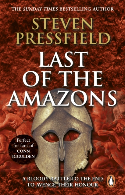 Last Of The Amazons : A superbly evocative, exciting and moving historical tale that brings the past expertly to life, EPUB eBook