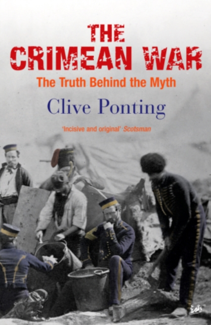 The Crimean War : The Truth Behind the Myth, EPUB eBook