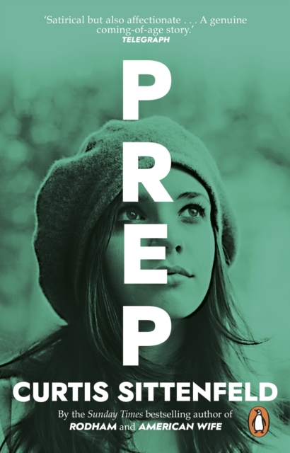 Prep : The startling coming-of-age novel by the Sunday Times bestselling author of AMERICAN WIFE, EPUB eBook