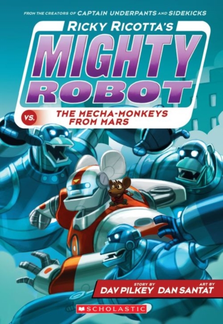 Ricky Ricotta's Mighty Robot vs the Mecha-Monkeys from Mars, Paperback / softback Book